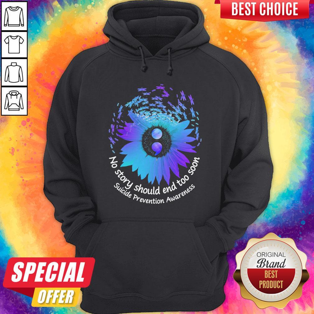 No Story Should End Too Soon Suicide Prevention Awareness Butterfly Flower Shirt - Image 3
