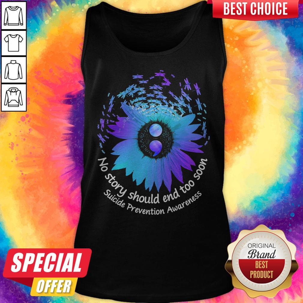 No Story Should End Too Soon Suicide Prevention Awareness Butterfly Flower Shirt - Image 5