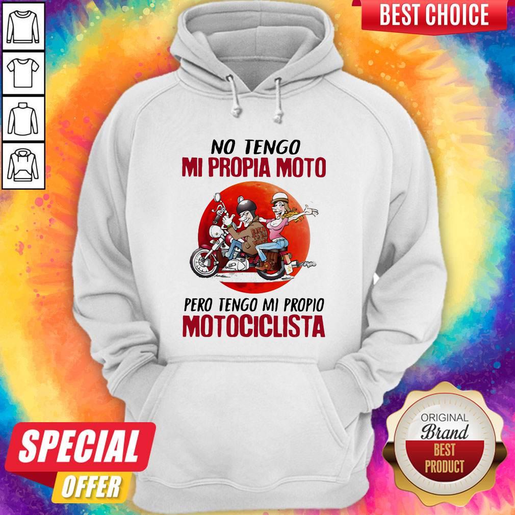 No Tengo Mi Propia Moto Pero Tengo Mi Propio Motociclista Sunset Shirt - Image 3
