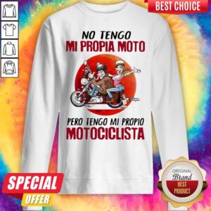 Alternative view of No Tengo Mi Propia Moto Pero Tengo Mi Propio Motociclista Sunset Shirt