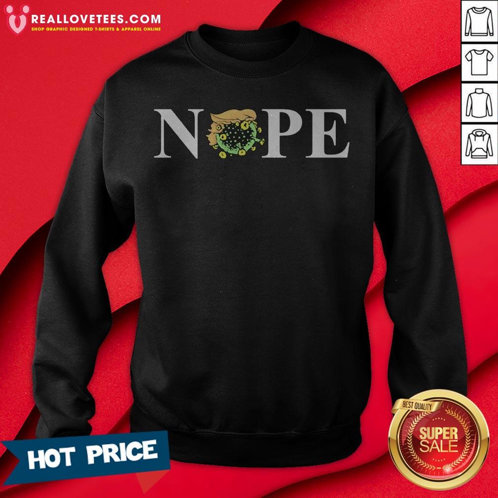 Nope Donald Trump Coronavirus For President 2020 Shirt - Image 4