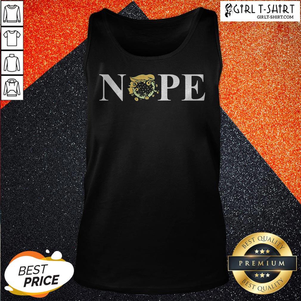 Nope Donald Trump Coronavirus For President 2020 Shirt - Image 3