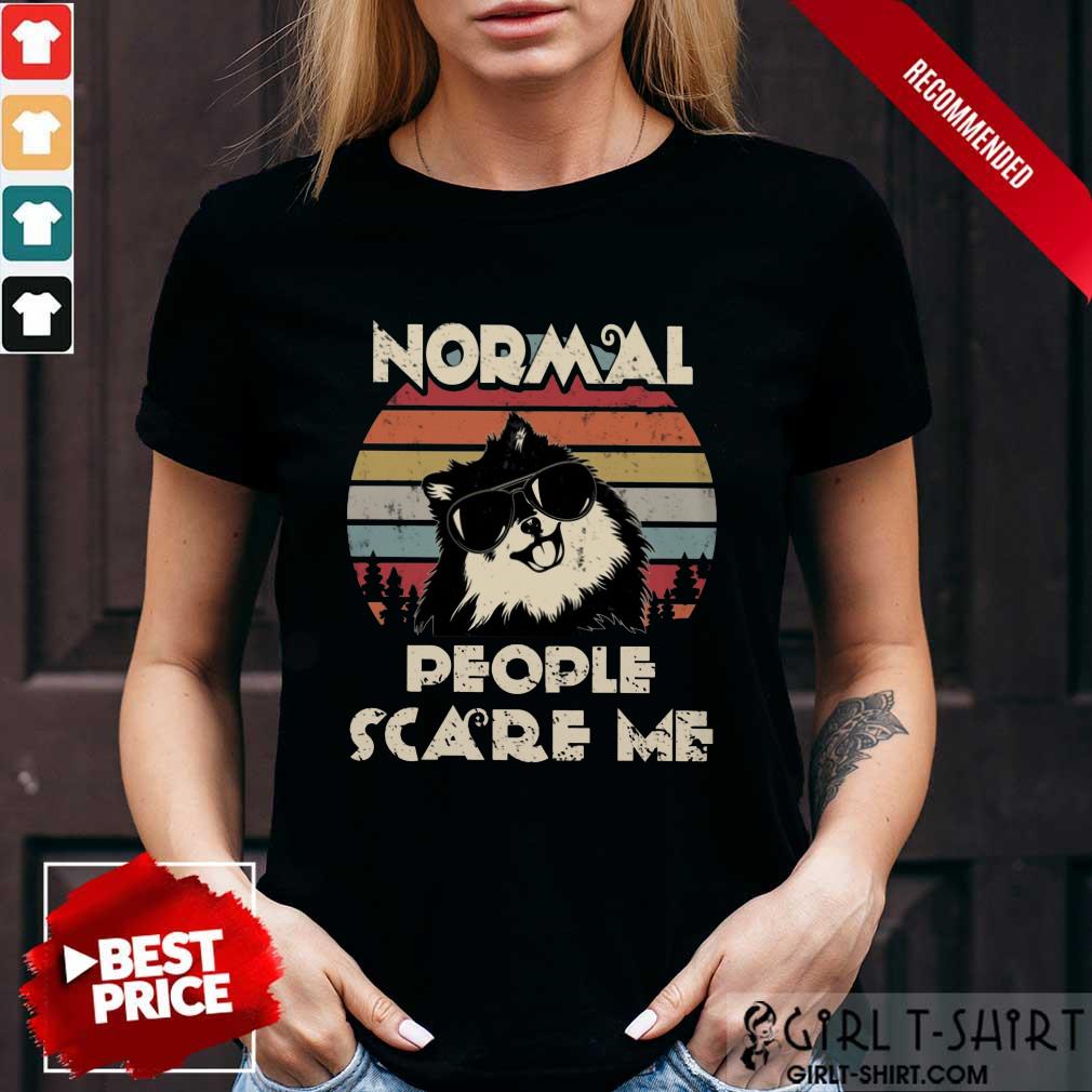 Normal People Scare Me Dog Vintage Shirt