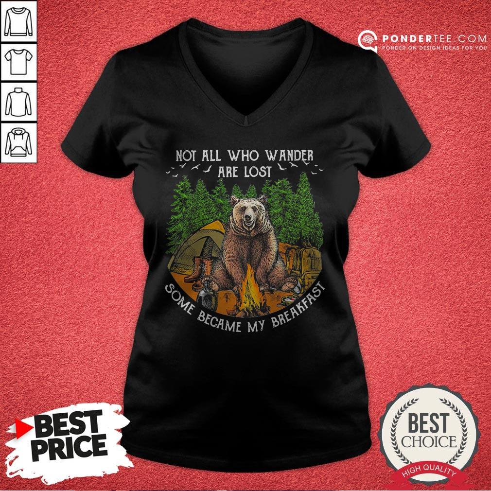 Not All Who Wander Are Lost Some Became My Breakfast Bear Shirt - Image 3