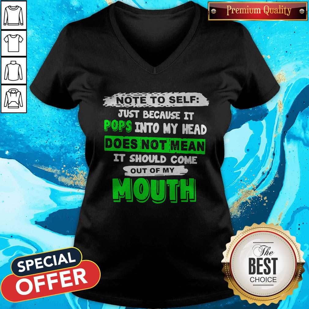 Note To Self Just Because It Pops Into My Head Does Not Mean It Should Come Out Of My Mouth Shirt - Image 4