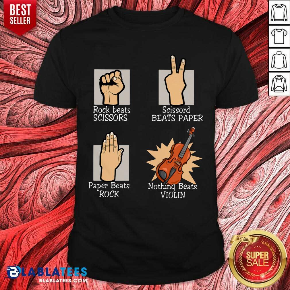 Nothing Beats Violin Shirt