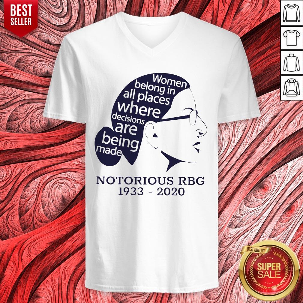 Notorious RBG 1933 2020 Woman Belong In All Places Where Decisions Are Being Made Shirt - Image 4
