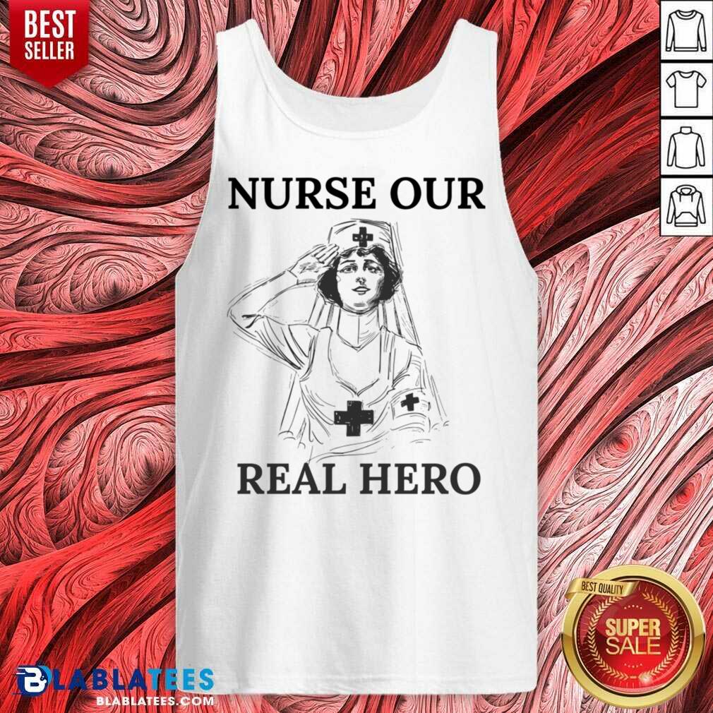 Nurse Our Real Hero Shirt - Image 2