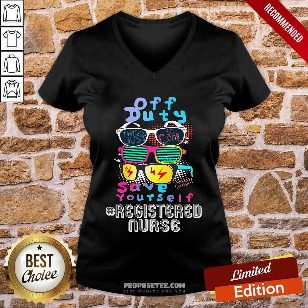 Off Duty Save Yourself Registered Nurse Shirt - Image 3