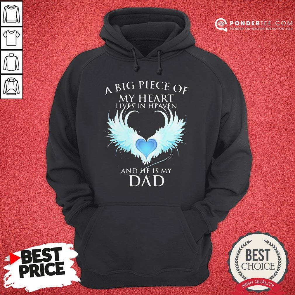 Official A Big Piece Of My Heart Lives In Heaven And He Is My Dad Shirt - Image 5