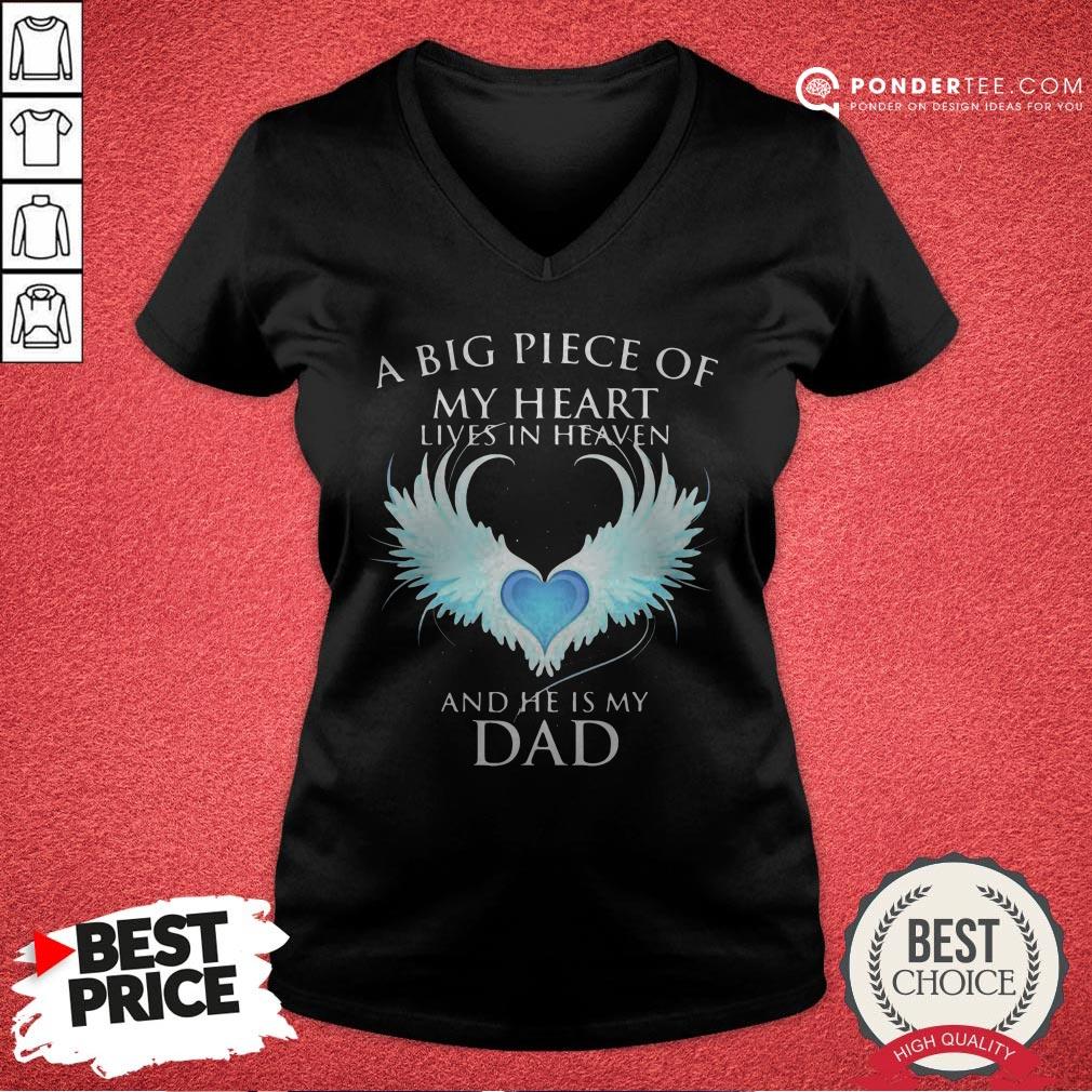 Official A Big Piece Of My Heart Lives In Heaven And He Is My Dad Shirt - Image 3
