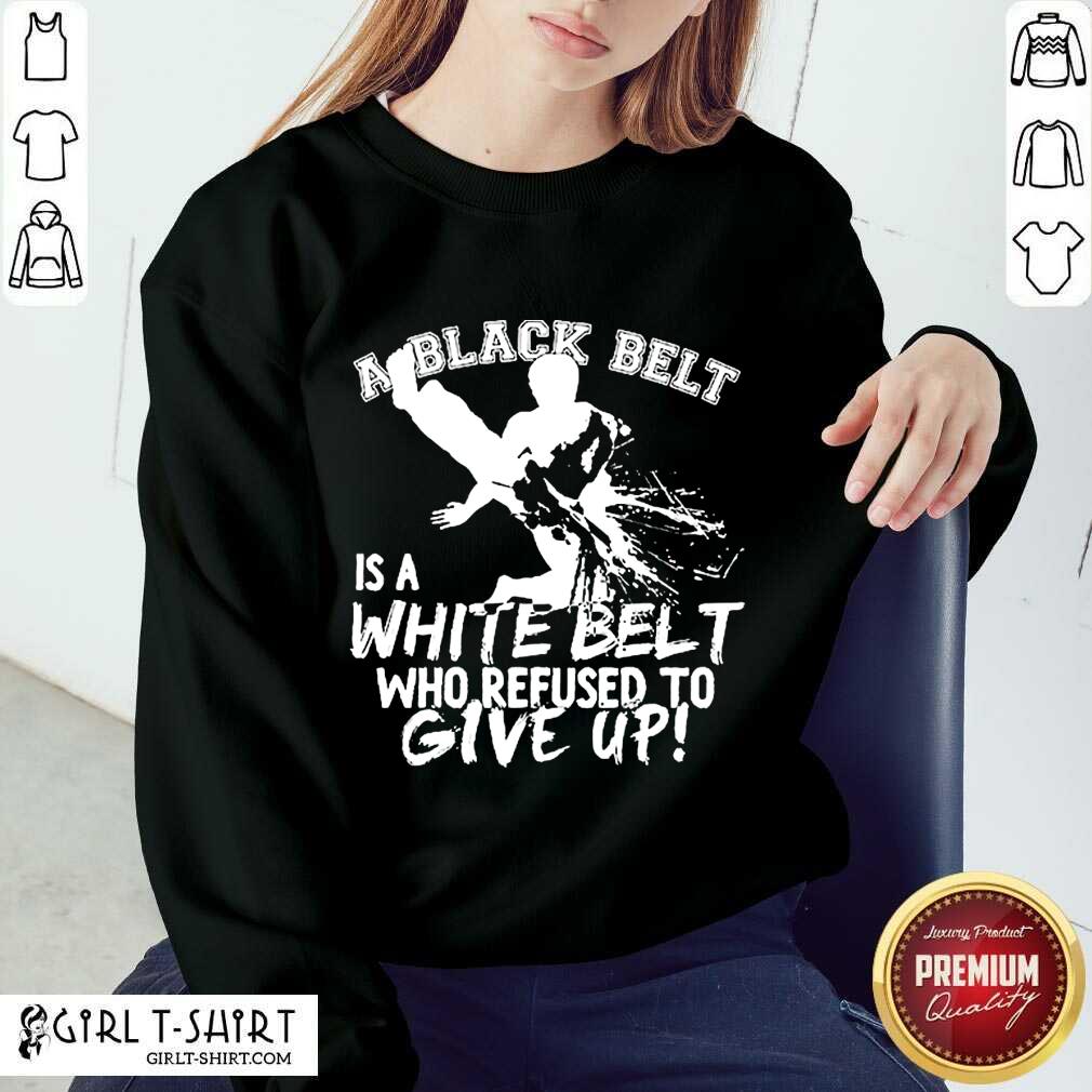 Official A Black Belt Is White Shirt - Image 5