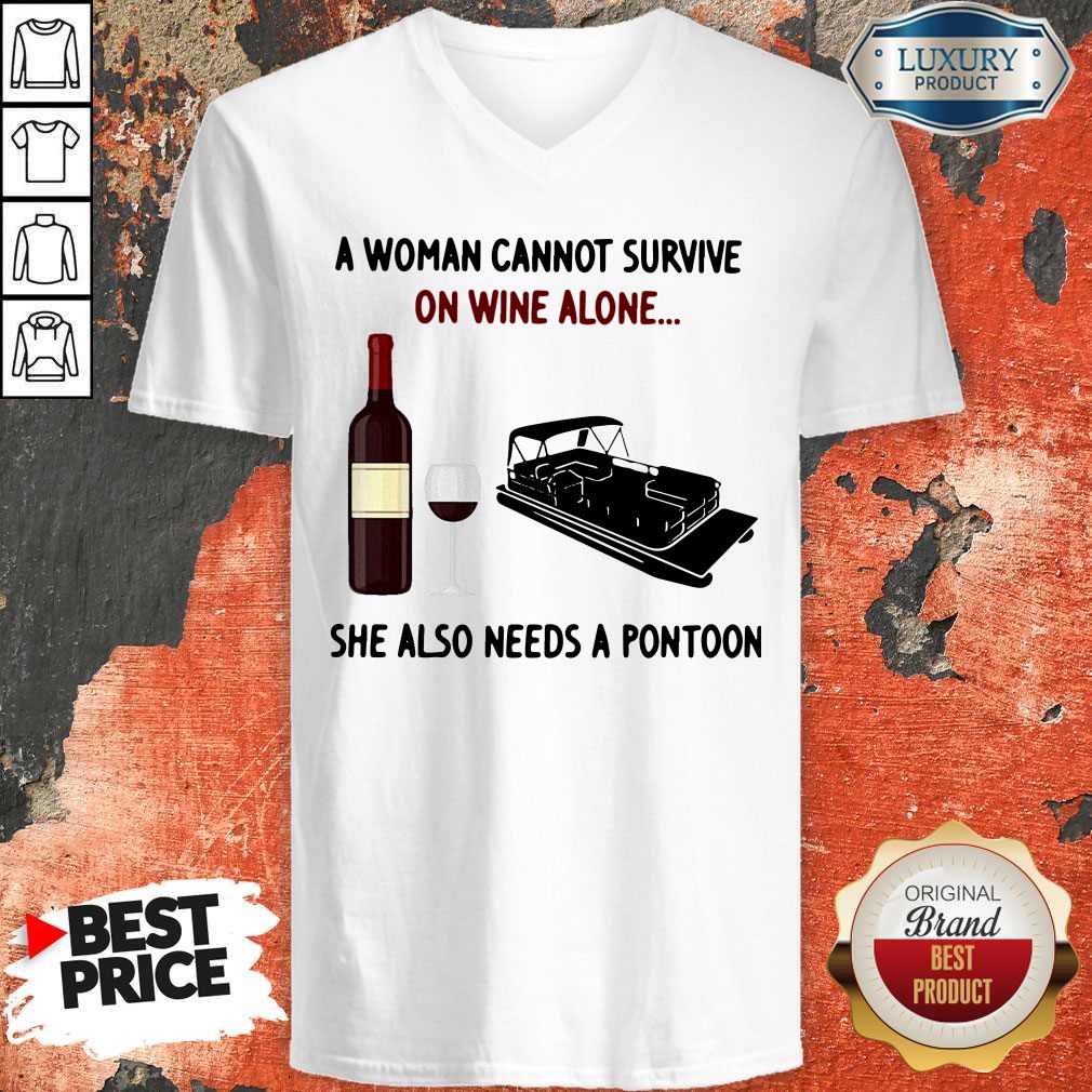 Official A Woman Cannot Survive On Wine Alone She Also Needs A Pontoon Shirt - Image 2