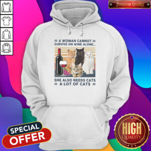 Alternative view of Official A Woman Cannot Survive On Wine Alone She Also Needs Cats A Lot Of Cats Vintage Shirt
