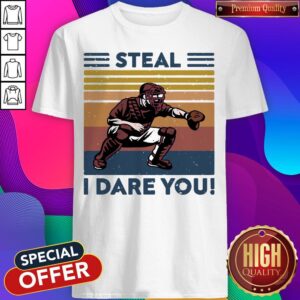 Official Baseball Steal I Dare You Vintage Shirt