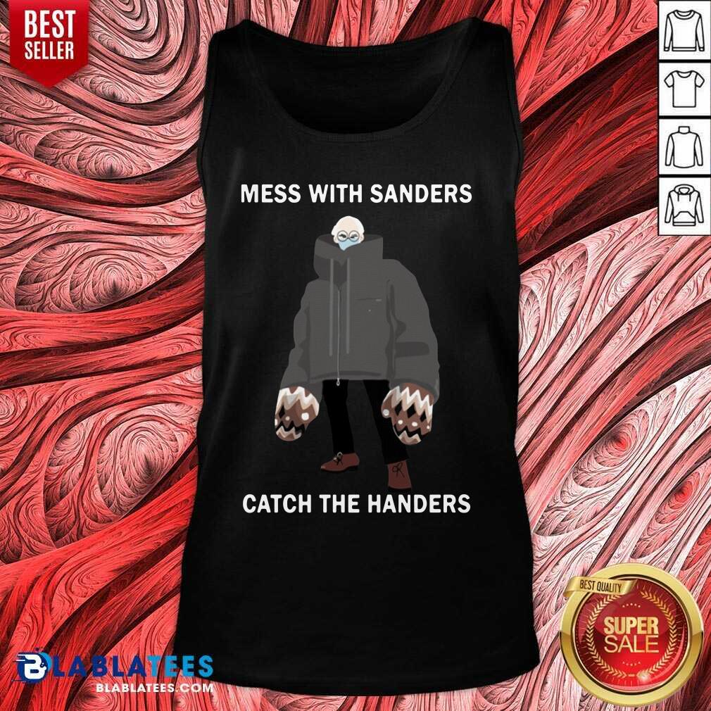 Official Bernie Sanders Mess With Sanders Catch The Handers Shirt - Image 3