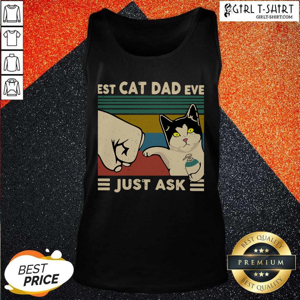 Official Best Cat Dad Ever Just Ask Vintage Shirt - Image 3