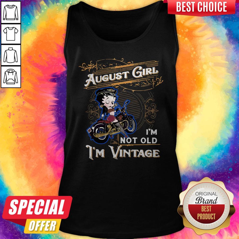 Official Betty Boop August Girl I’m Not Old I’m Vintage Shirt - Image 3