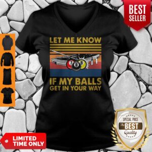Alternative view of Official Billard let me know if my balls get in your way vintage shirt