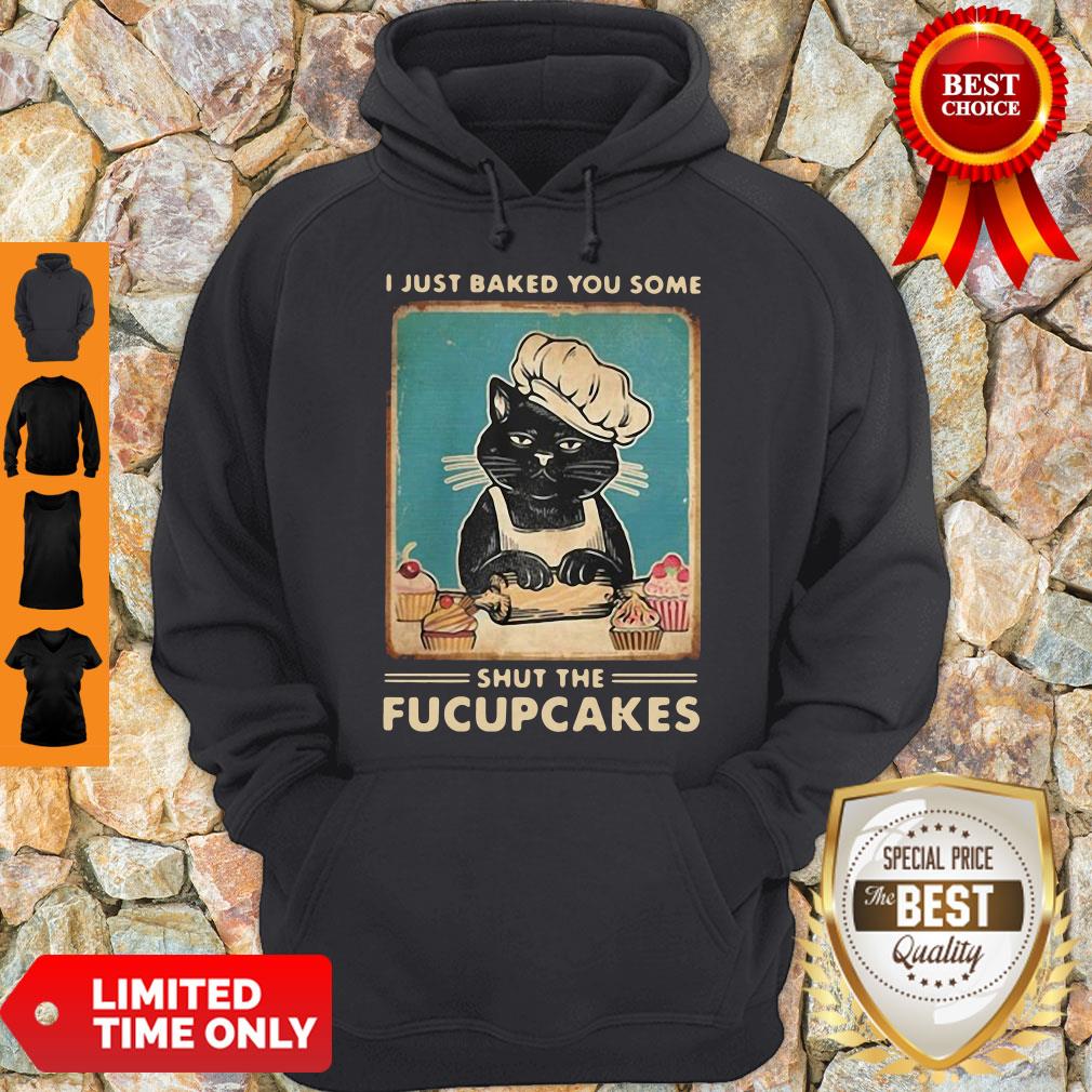 Official Black Cat I Just Baked You Some Shut The Fucupcakes Shirt - Image 2
