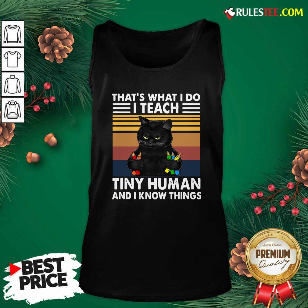 Official Black Cat Thats What I Do I Teach Tiny Human And I Know Things Vintage Shirt - Image 4