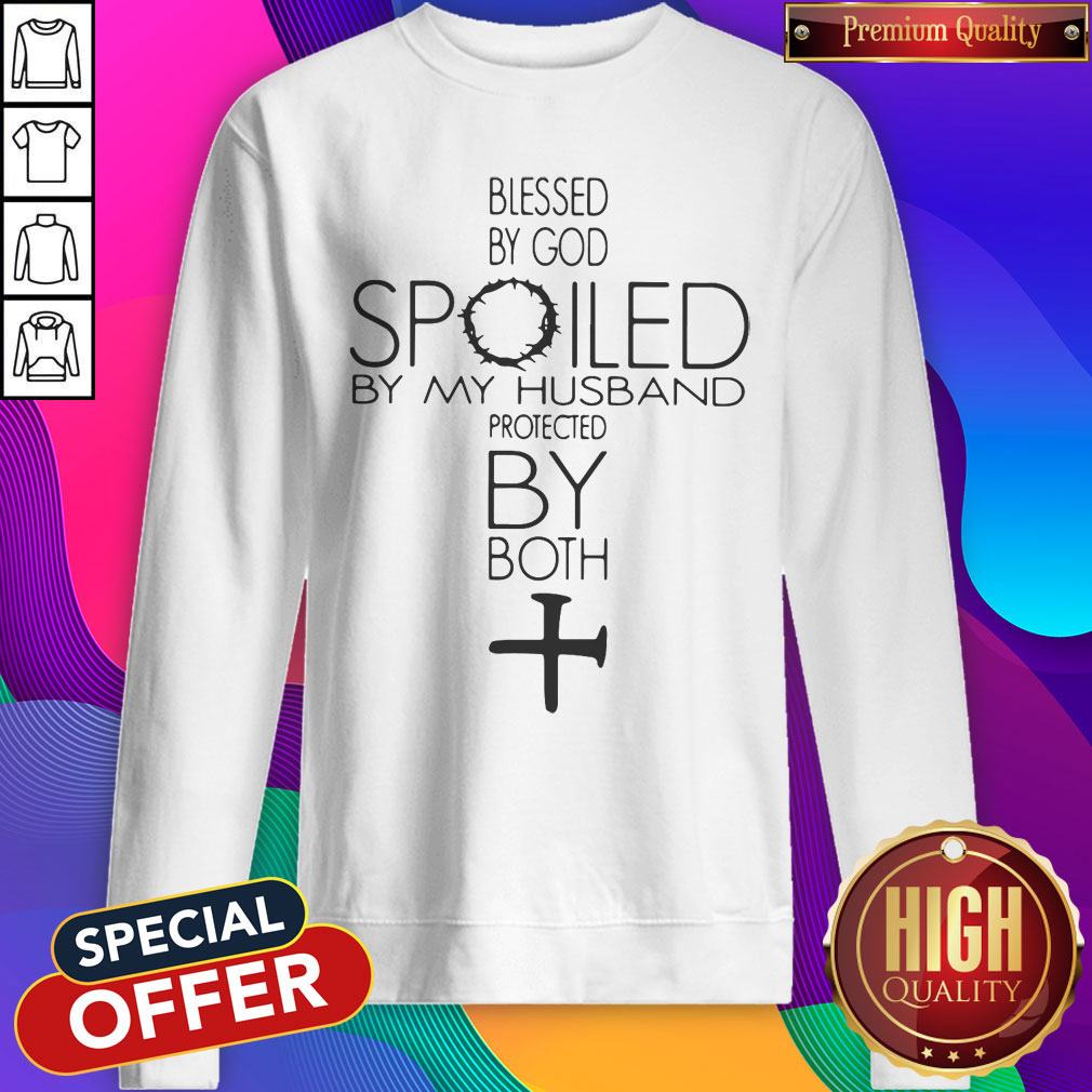 Official Blessed By God Spoiled By My Husband Protected By Both Jesus Shirt - Image 5