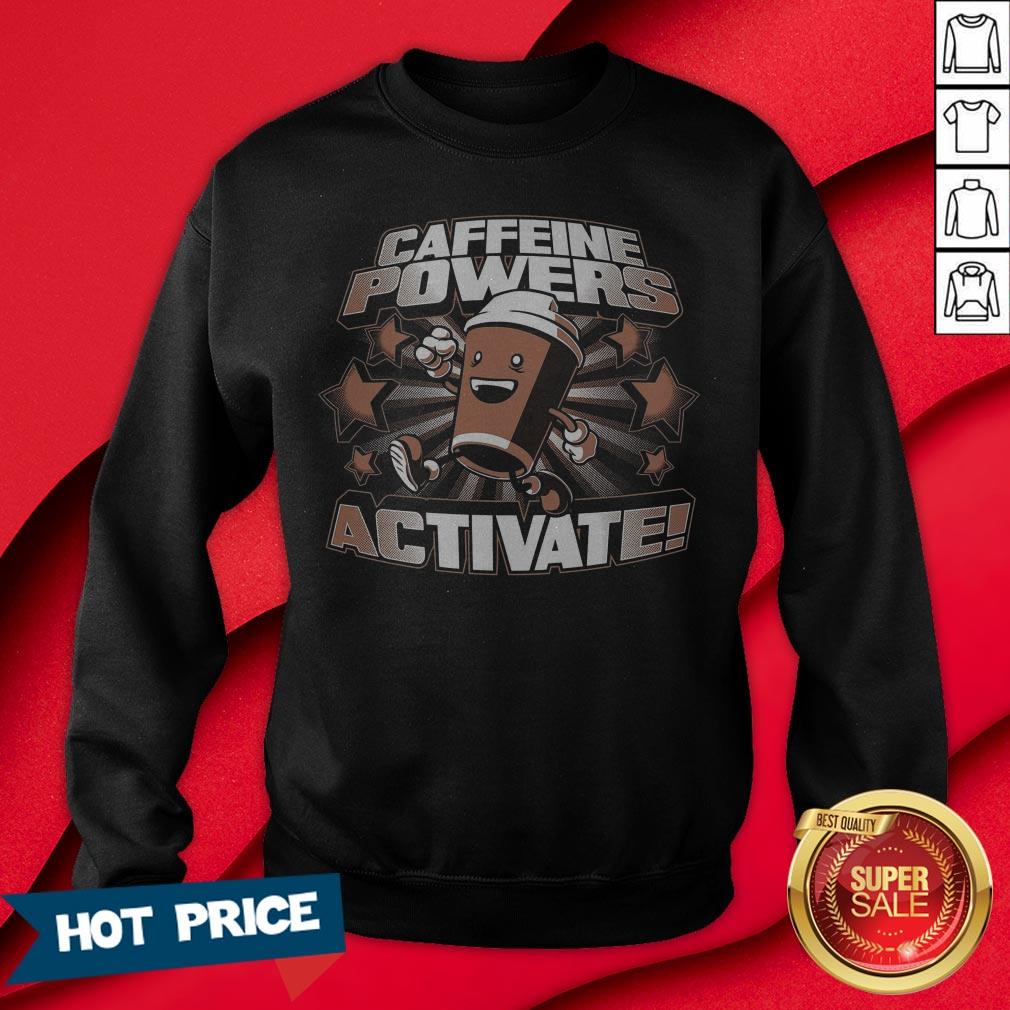Official Caffeine Powers Activate Shirt - Image 4