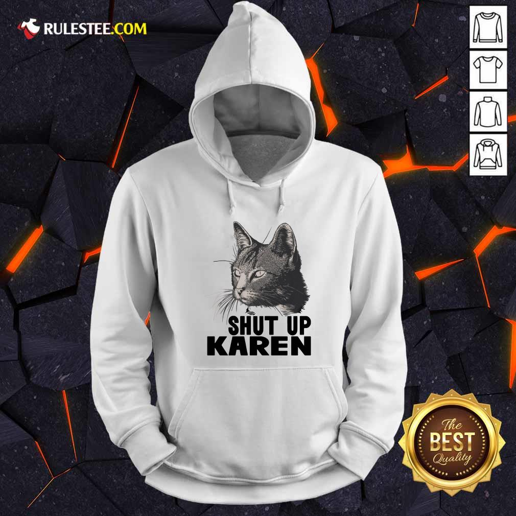 Official Cat Shut Up Karen Shirt - Image 2