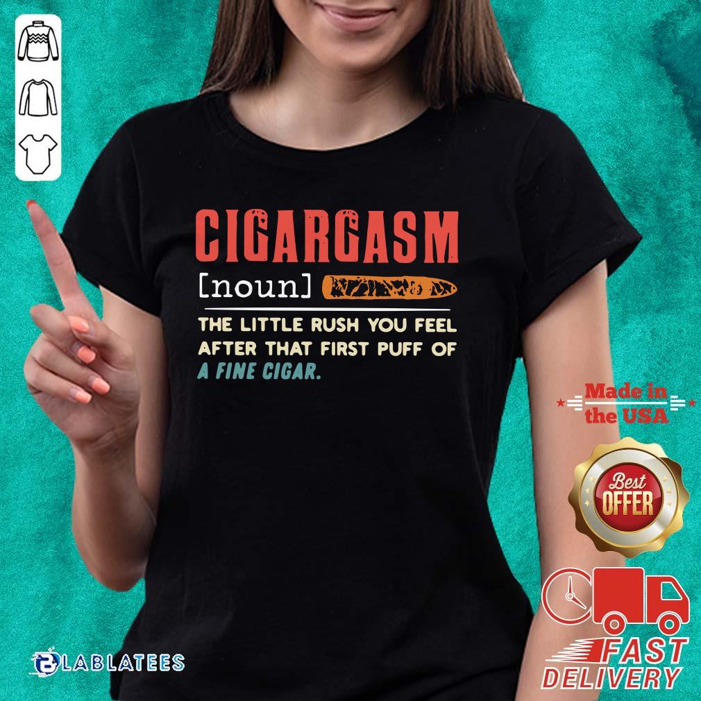 Official Cigargasm The Little Rush You Feel After That First Puff Of A Fine Cigar Shirt - Image 2