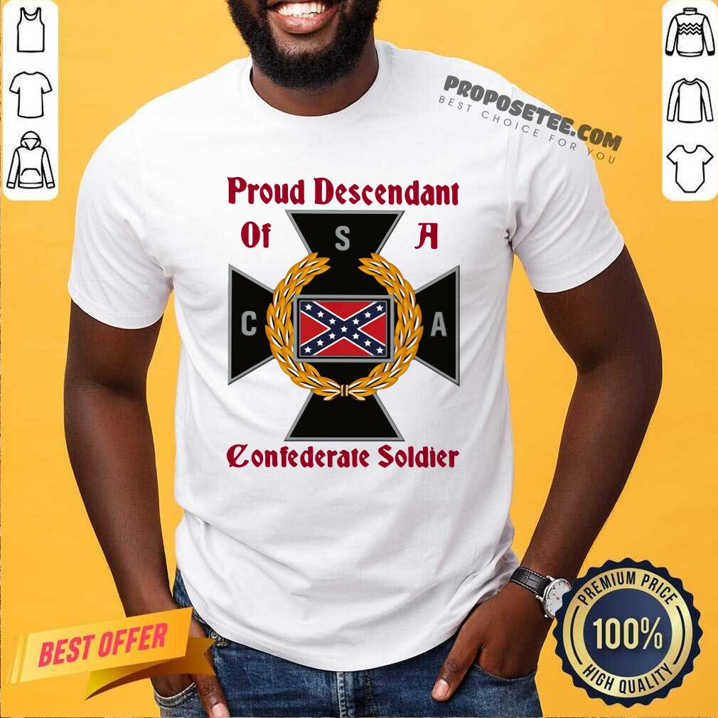 Official CNA Proud Descendant Of A Confederate Soldier Shirt