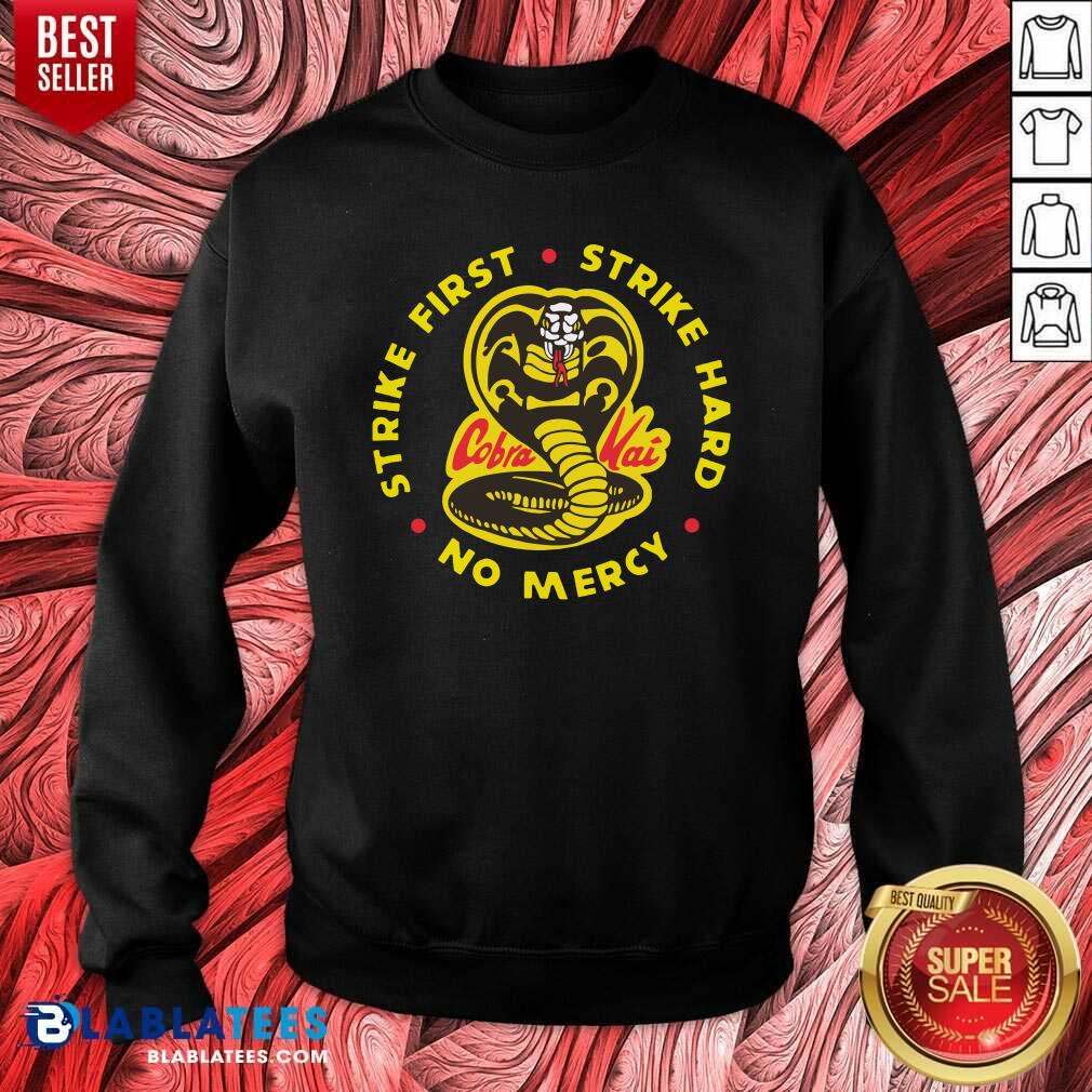 Official Cobra Kai Strike First Strike Hard No Mercy Shirt - Image 4