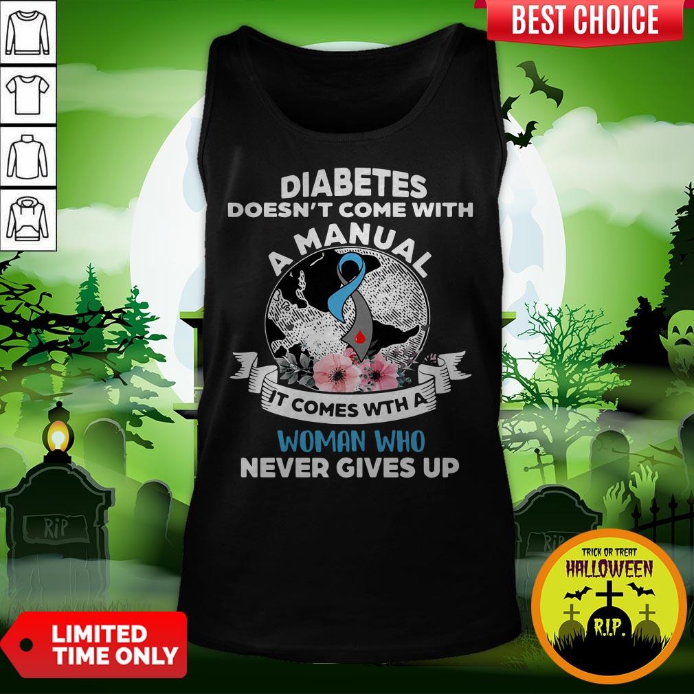 Official Diabetes Doesn’t Comes With A Manual It Comes With A Woman Who Never Gives Up Shirt - Image 3