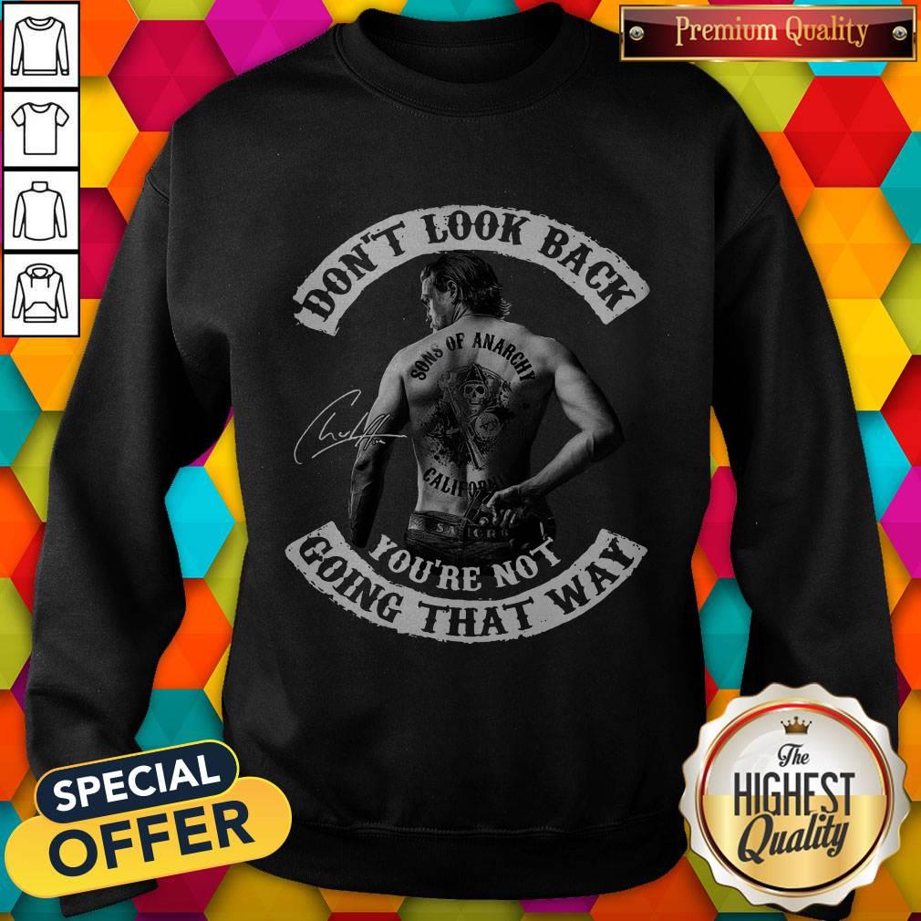 Official Don’t Look Back You’re Not Going That Way Shirt - Image 4