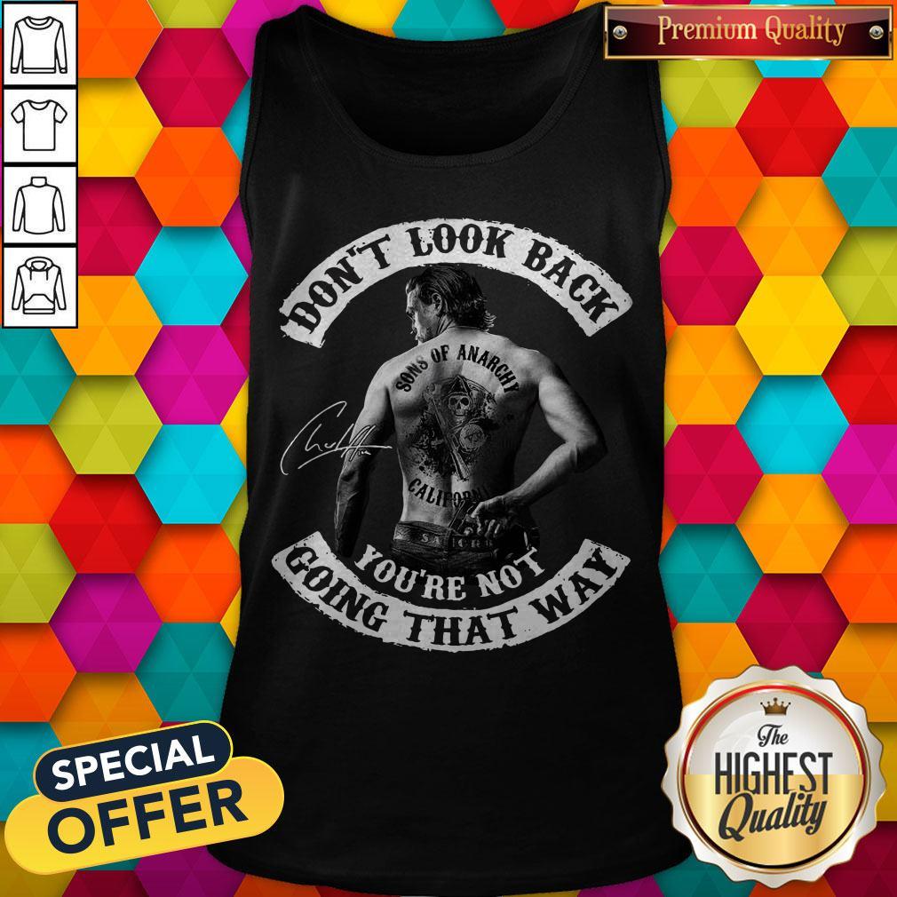 Official Don’t Look Back You’re Not Going That Way Shirt - Image 3