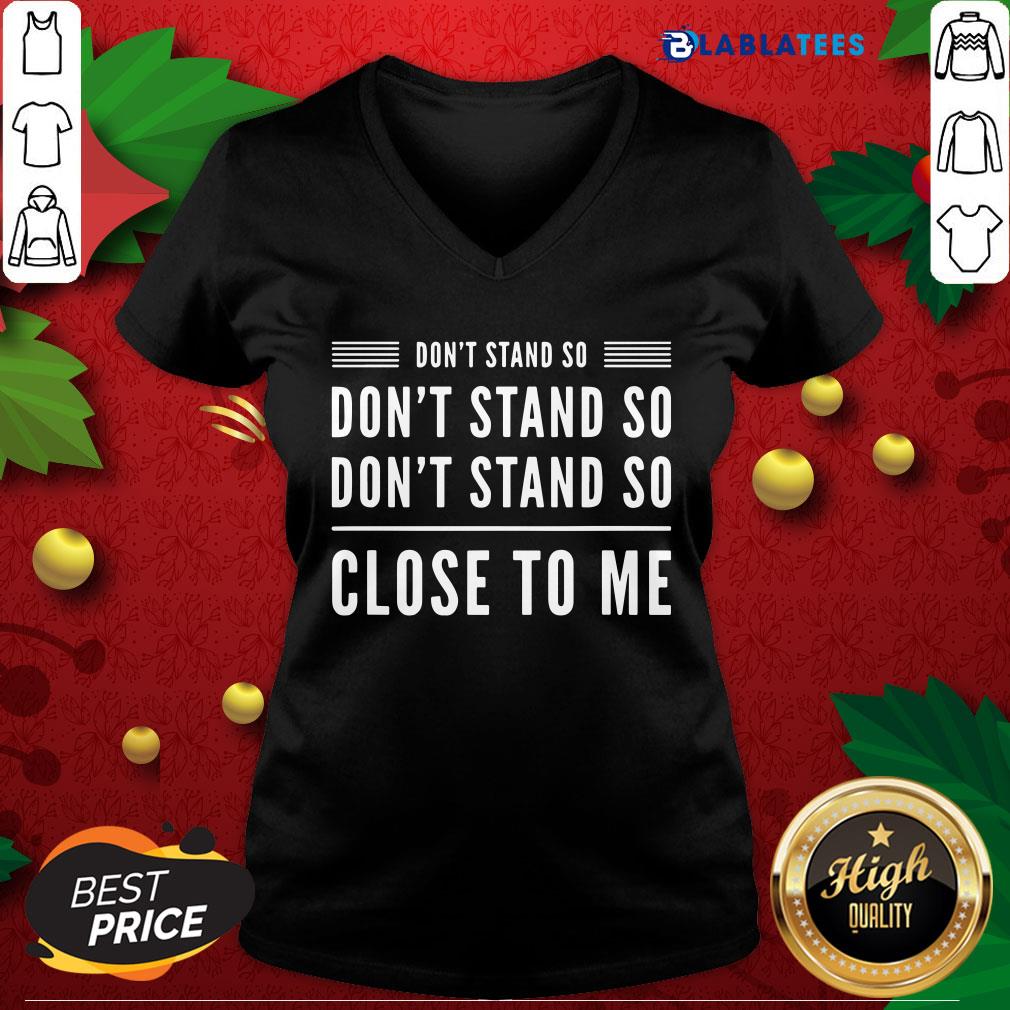 Official Don’t Stand So Close To Me Funny Graphic Humour Shirt - Image 5