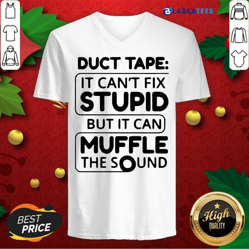 Official Duct Tape It Can’t Fix Stupid But It Can Muffle The Sound 2020 Shirt - Image 2