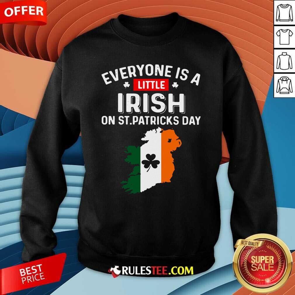 Official Everyone Is A Little Irish On St Patricks Day Ireland Flag Shirt - Image 5