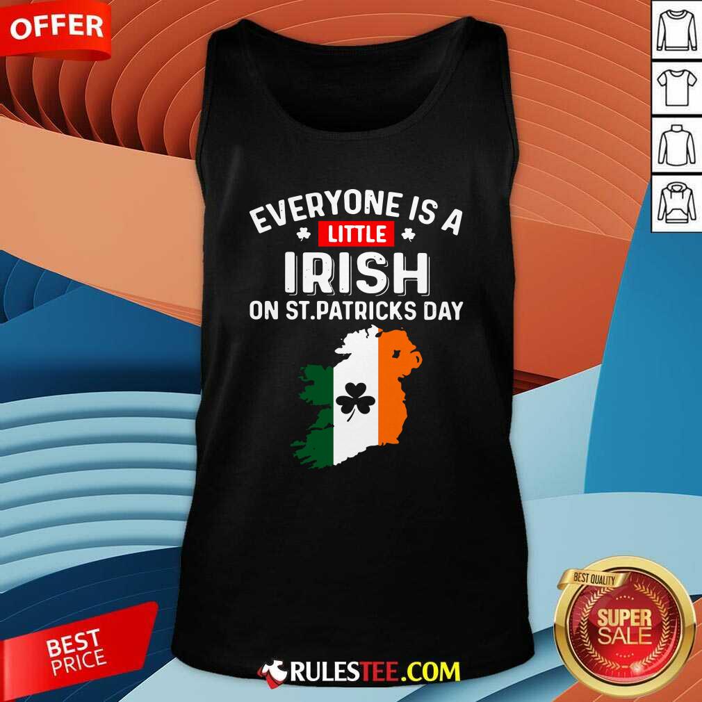 Official Everyone Is A Little Irish On St Patricks Day Ireland Flag Shirt - Image 4