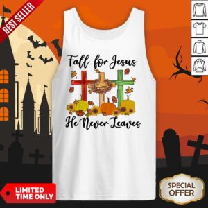 Alternative view of Official Fall For Jesus He Never Leaves Shirt