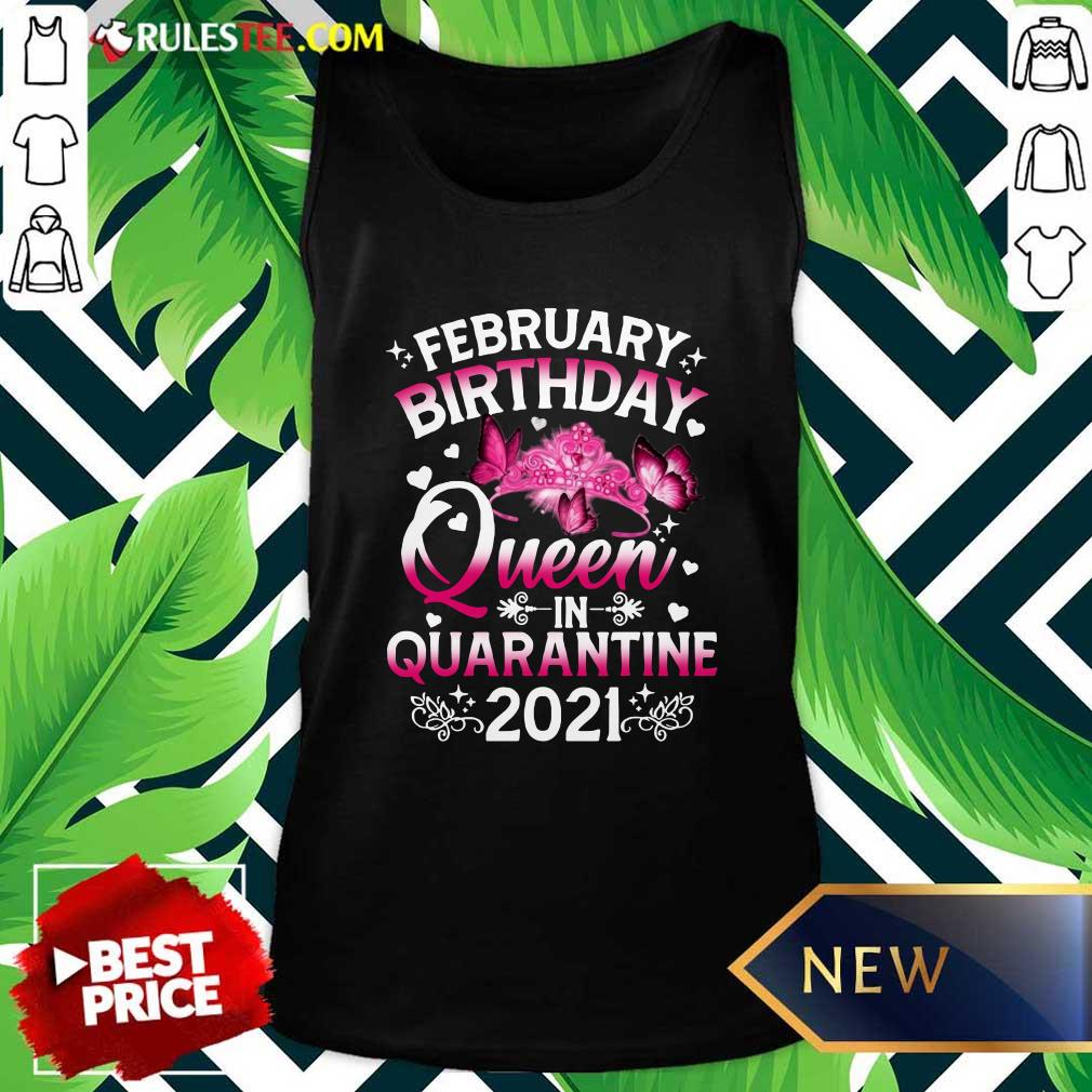 Official February Birthday Queen In Quarantine 2021 Shirt - Image 4