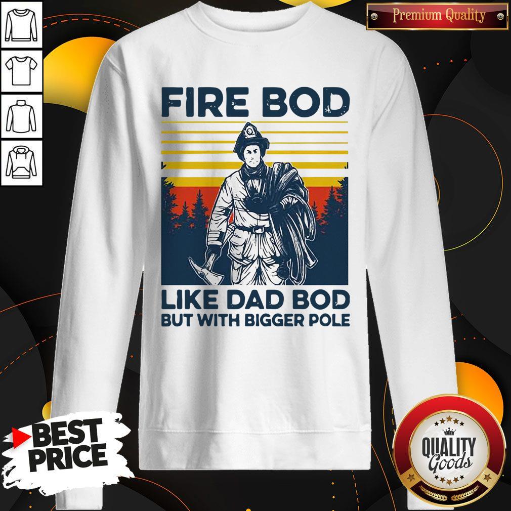 Official Firefighter Fire Bod Like Dad Bod But With Bigger Pole Vintage Shirt - Image 2