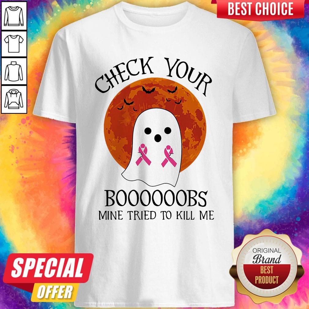 Official Ghost Check Your Boooooobs Mine Tried To Kill Me Sunset Cancer Awareness Shirt