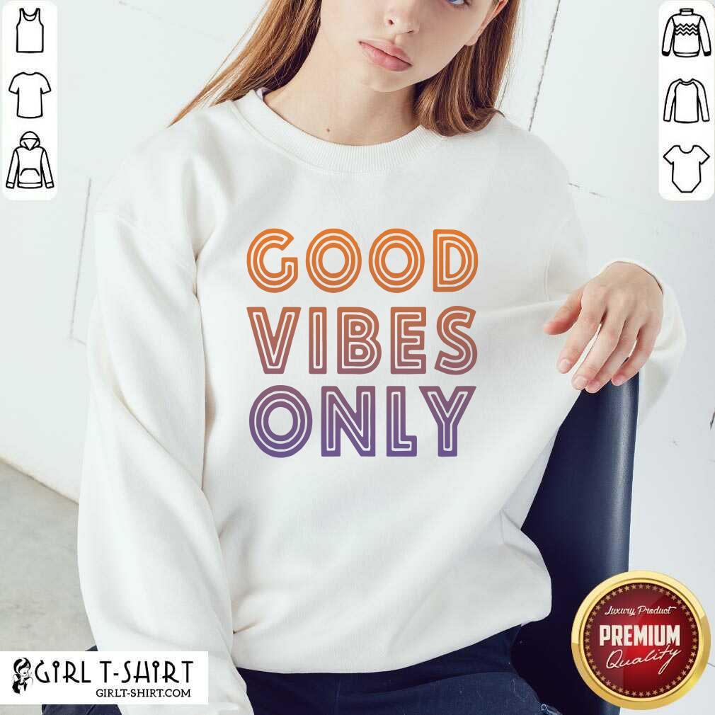 Official Good Vibes Only Funny Shirt - Image 4