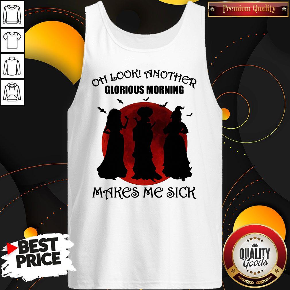 Official Halloween Oh Look Another Glorious Morning Makes Me Sick Shirt - Image 4