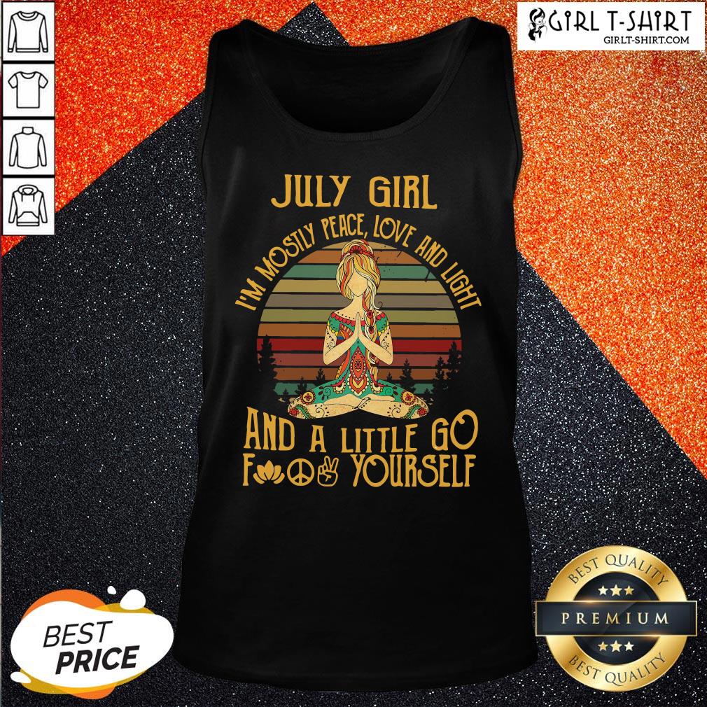 Official Hippie July Girl I’m Mostly Peace Love And Light And A Little Go Yourself Vintage Shirt - Image 3