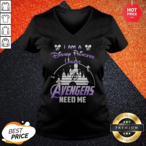 Alternative view of Official I Am A Disney Princess Unless Avengers Need Me Shirt