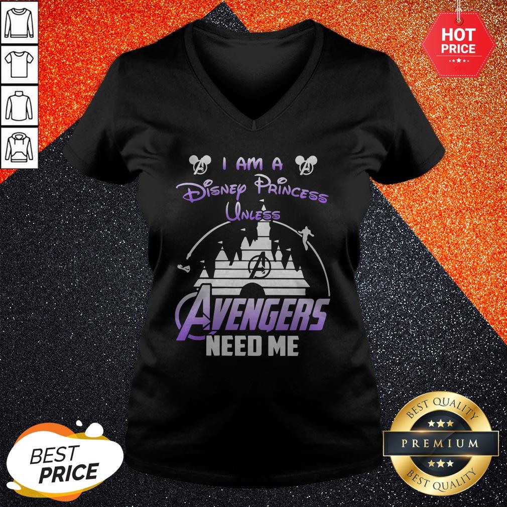 Official I Am A Disney Princess Unless Avengers Need Me Shirt - Image 2