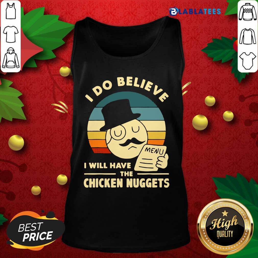 Official I Do Believe I Will Have The Chicken Nuggets Vintage Shirt - Image 4