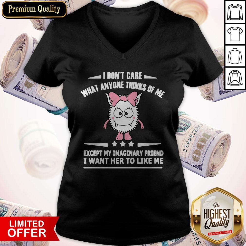 Official I Don’t Care What Anyone Thinks Of Me Except My Imaginary Friend I Want Her To Like Me Shirt - Image 4
