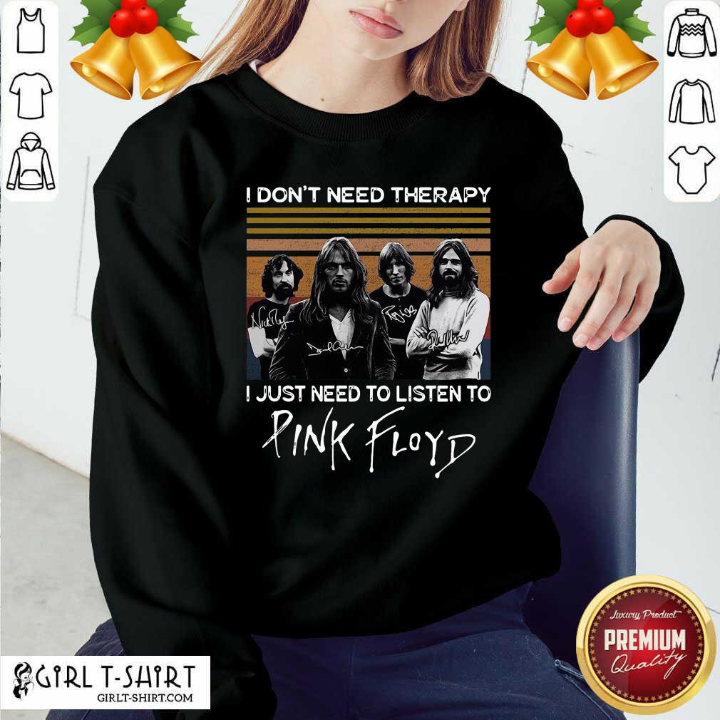 Official I Don’t Need Therapy I Just Need To Listen To Pink Floyd Shirt - Image 4